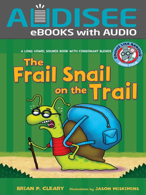 Title details for The Frail Snail on the Trail by Brian P. Cleary - Available